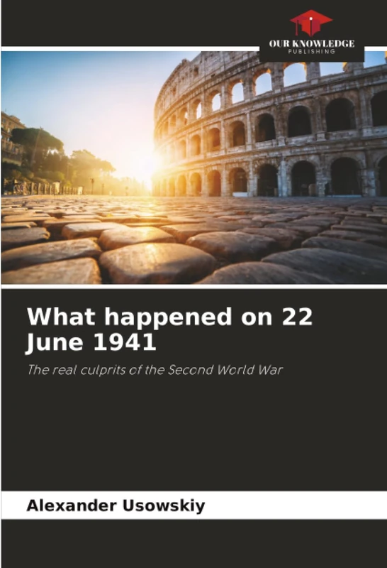 What happened on 22 June 1941: The real culprits of the Second World War - Image 1