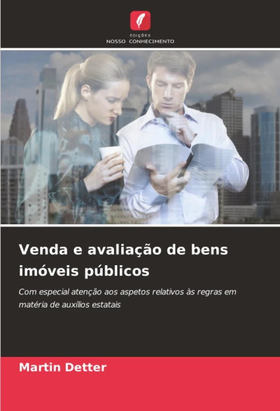 Venda e avaliação de bens imóveis públicos: Com especial atenção aos aspetos relativos às regras em matéria de auxílios estatais - Image 1