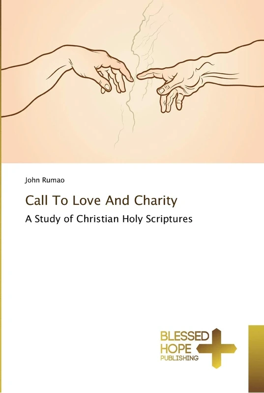 Call To Love And Charity: A Study of Christian Holy Scriptures