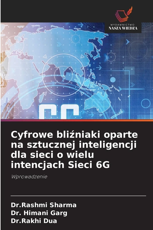 Cyfrowe bliźniaki oparte na sztucznej inteligencji dla sieci o wielu intencjach Sieci 6G: Wprowadzenie - Image 1