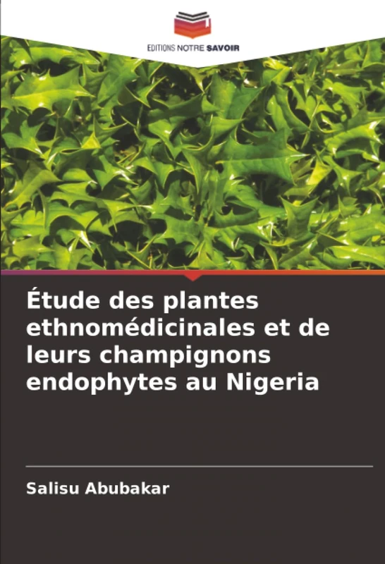 Étude des plantes ethnomédicinales et de leurs champignons endophytes au Nigeria