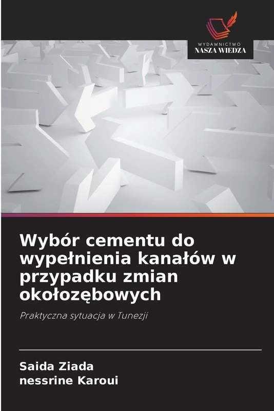 Wybór cementu do wypełnienia kanałów w przypadku zmian okołozębowych: Praktyczna sytuacja w Tunezji - Image 1