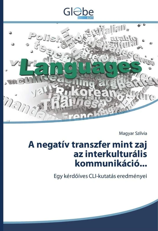 A negatív transzfer mint zaj az interkulturális kommunikáció...: Egy kérdőíves CLI-kutatás eredményei