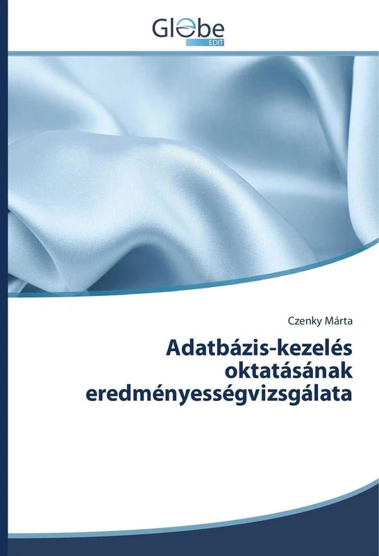 Adatbázis-kezelés oktatásának eredményességvizsgálata