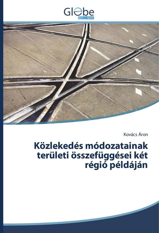 Közlekedés módozatainak területi összefüggései két régió példáján