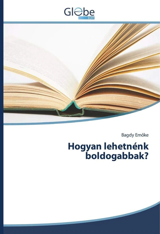 Hogyan lehetnénk boldogabbak?