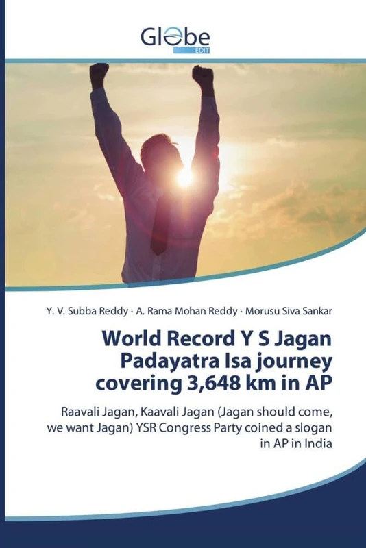 World Record Y S Jagan Padayatra Isa journey covering 3,648 km in AP: Raavali Jagan, Kaavali Jagan (Jagan should come, we want Jagan) YSR Congress Party coined a slogan in AP in India - Image 1