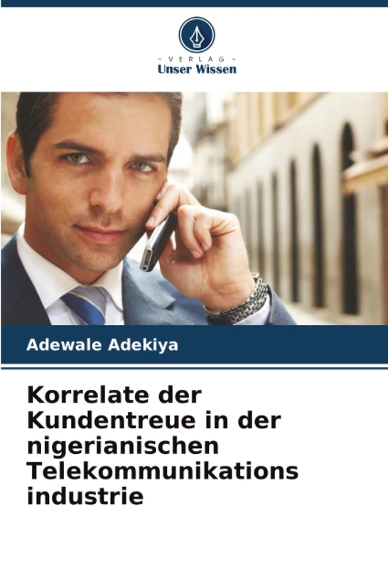 Korrelate der Kundentreue in der nigerianischen Telekommunikations industrie