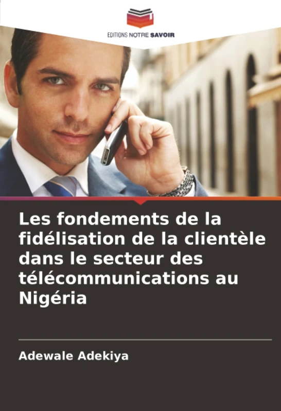 Les fondements de la fidélisation de la clientèle dans le secteur des télécommunications au Nigéria