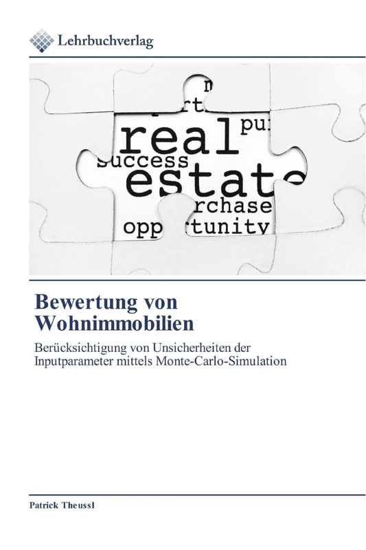 Bewertung von Wohnimmobilien: Berücksichtigung von Unsicherheiten der Inputparameter mittels Monte-Carlo-Simulation - Image 1