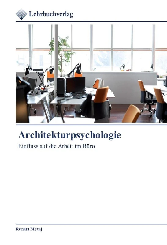 Architekturpsychologie: Einfluss auf die Arbeit im Büro