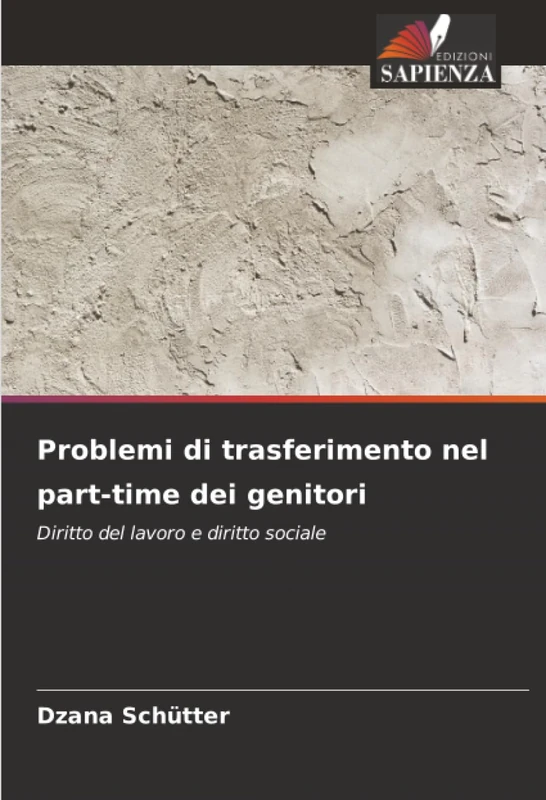 Problemi di trasferimento nel part-time dei genitori: Diritto del lavoro e diritto sociale - Image 1