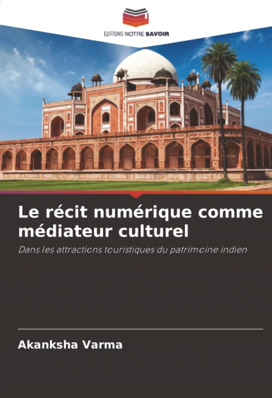 Le récit numérique comme médiateur culturel: Dans les attractions touristiques du patrimoine indien