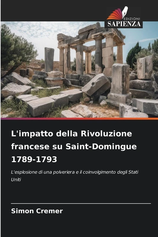 L'impatto della Rivoluzione francese su Saint-Domingue 1789-1793: L'esplosione di una polveriera e il coinvolgimento degli Stati Uniti - Image 1