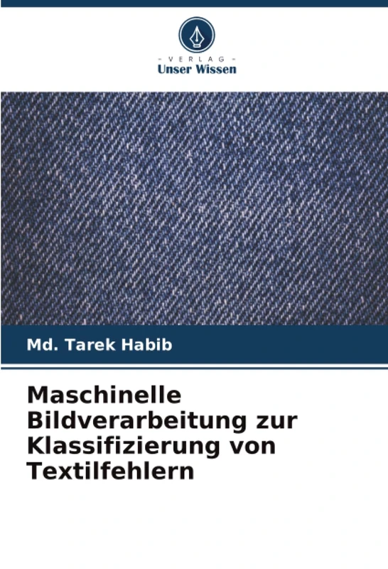 Maschinelle Bildverarbeitung zur Klassifizierung von Textilfehlern