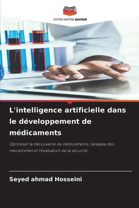 L'intelligence artificielle dans le développement de médicaments: Optimiser la découverte de médicaments, l'analyse des mécanismes et l'évaluation de la sécurité - Image 1