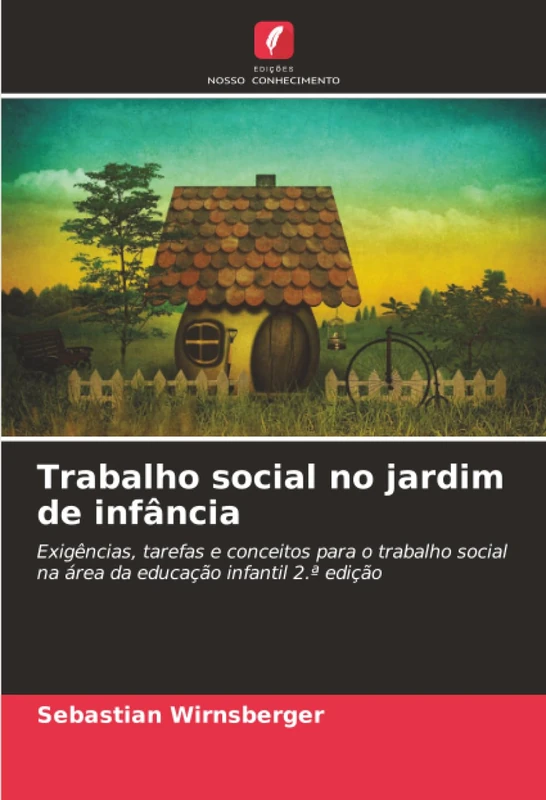 Trabalho social no jardim de infância: Exigências, tarefas e conceitos para o trabalho social na área da educação infantil 2.ª edição