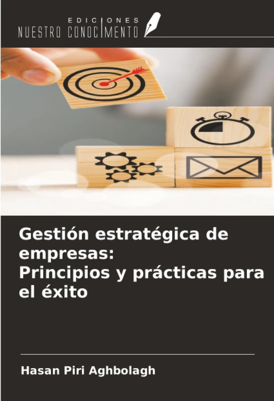 Gestión estratégica de empresas: Principios y prácticas para el éxito