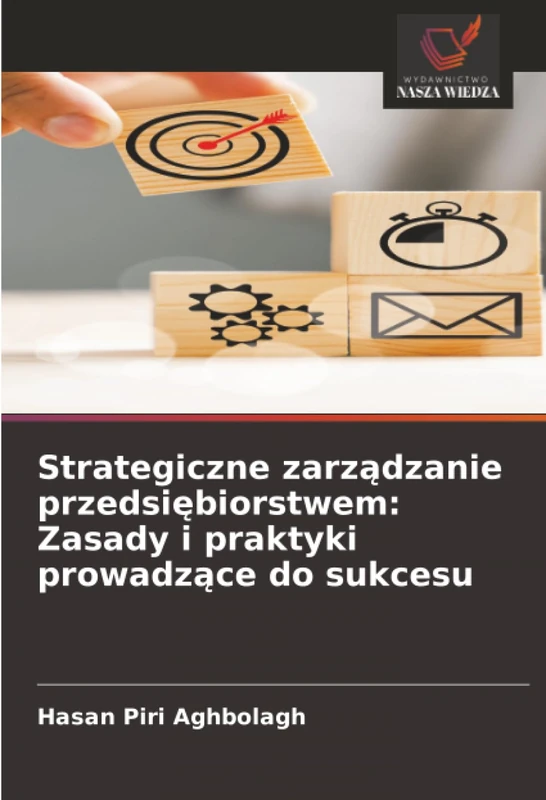 Strategiczne zarządzanie przedsiębiorstwem: Zasady i praktyki prowadzące do sukcesu