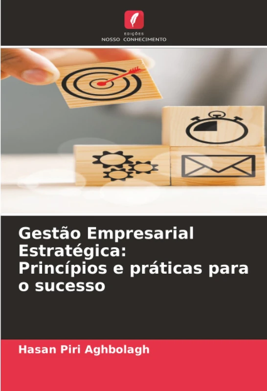 Gestão Empresarial Estratégica: Princípios e práticas para o sucesso
