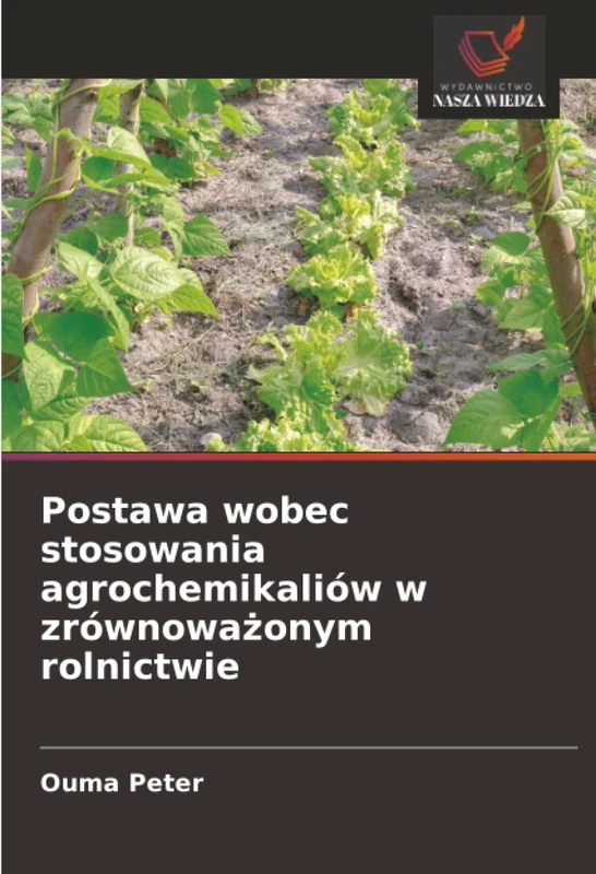 Postawa wobec stosowania agrochemikaliów w zrównoważonym rolnictwie