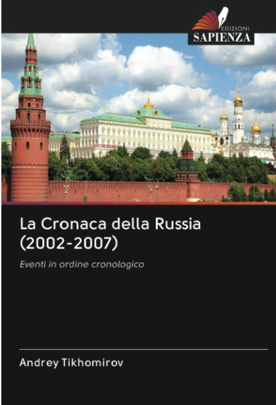 La Cronaca della Russia (2002-2007): Eventi in ordine cronologico