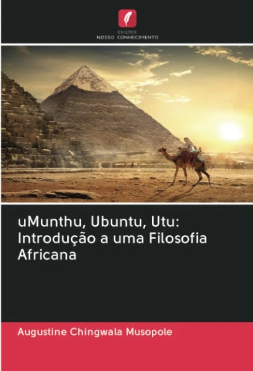 uMunthu, Ubuntu, Utu: Introdução a uma Filosofia Africana