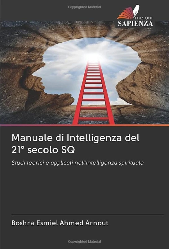 Manuale di Intelligenza del 21° secolo SQ: Studi teorici e applicati nell'intelligenza spirituale