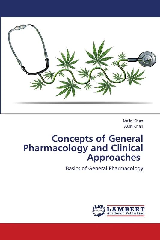 Concepts of General Pharmacology and Clinical Approaches: Basics of General Pharmacology