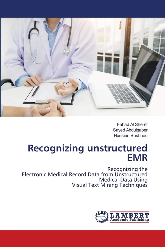 Recognizing unstructured EMR: Recognizing the Electronic Medical Record Data from Unstructured Medical Data Using Visual Text Mining Techniques