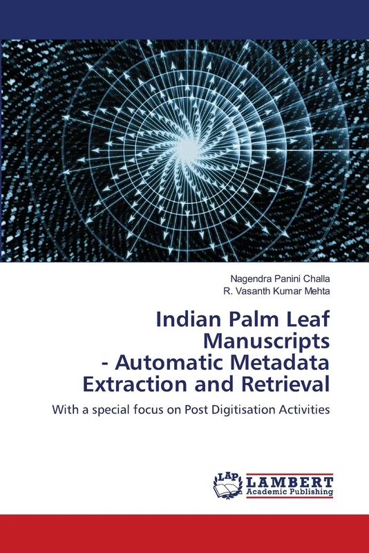 Indian Palm Leaf Manuscripts - Automatic Metadata Extraction and Retrieval: With a special focus on Post Digitisation Activities - Image 1