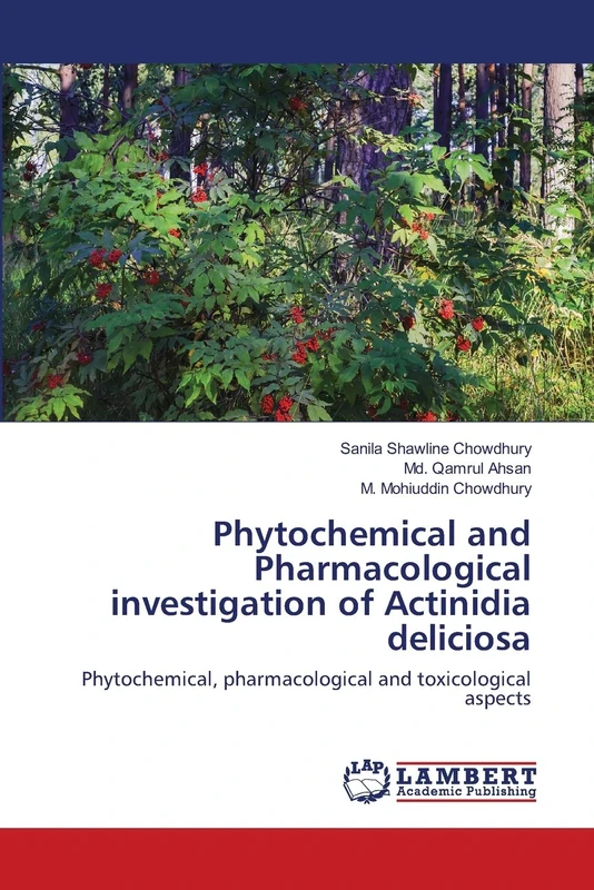 Phytochemical and Pharmacological investigation of Actinidia deliciosa: Phytochemical, pharmacological and toxicological aspects