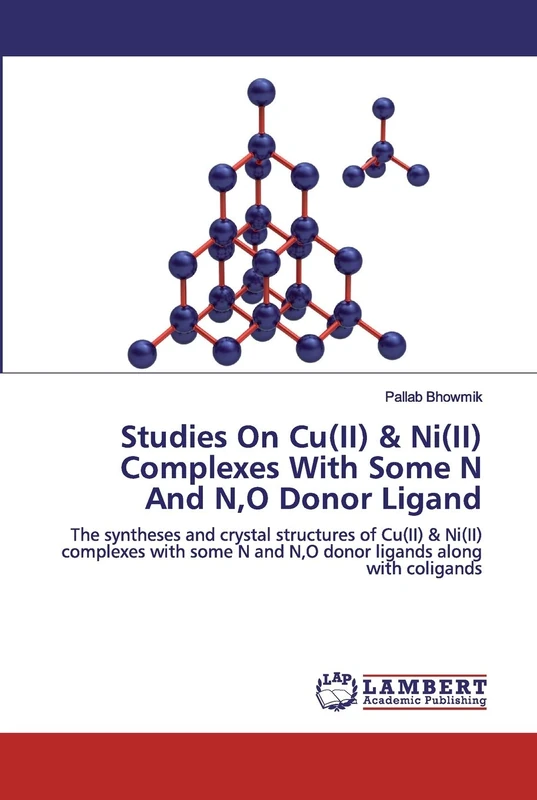 Studies On Cu(II) & Ni(II) Complexes With Some N And N,O Donor Ligand: The syntheses and crystal structures of Cu(II) & Ni(II) complexes with some N and N,O donor ligands along with coligands