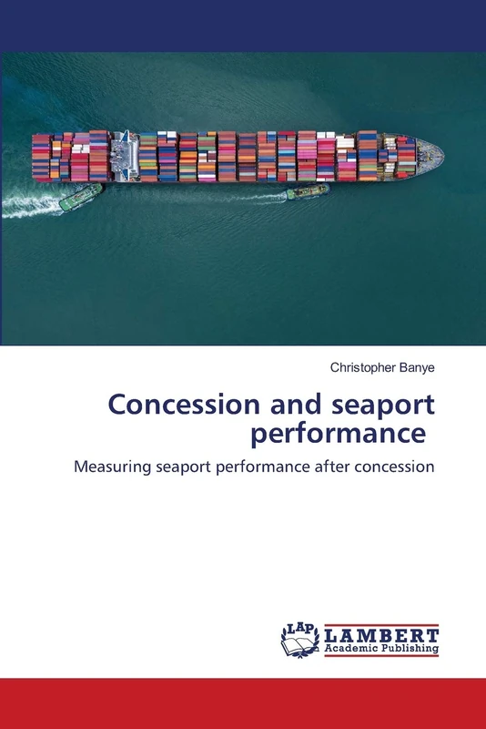 Concession and seaport performance: Measuring seaport performance after concession