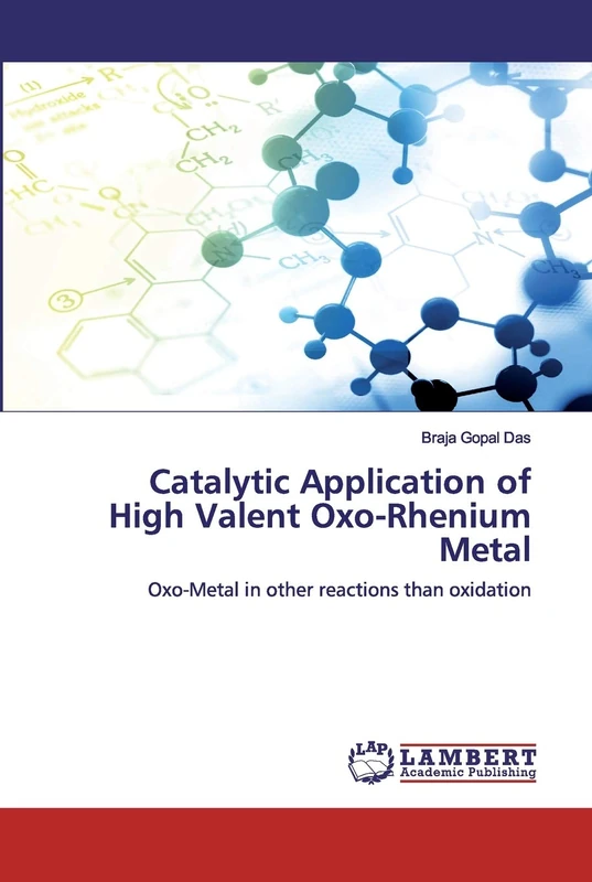 Catalytic Application of High Valent Oxo-Rhenium Metal: Oxo-Metal in other reactions than oxidation