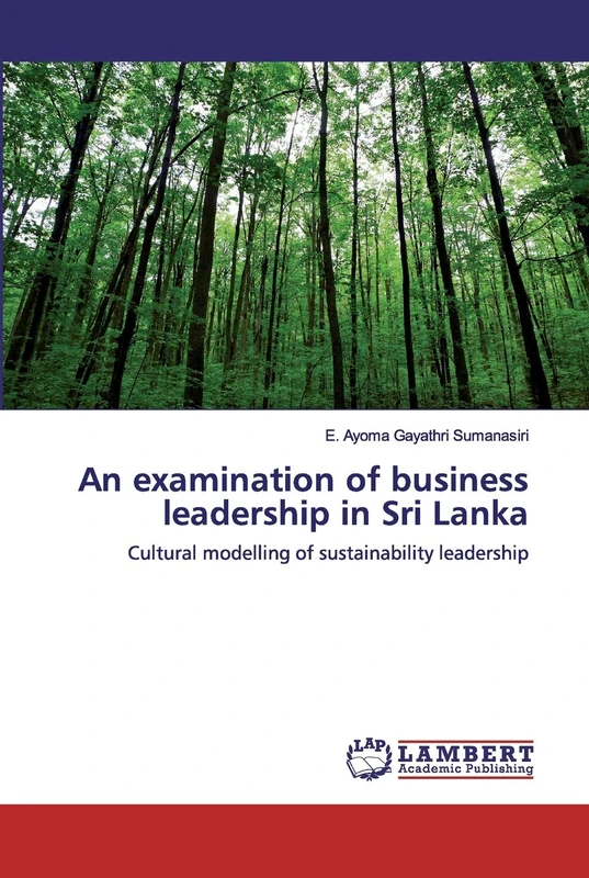An examination of business leadership in Sri Lanka: Cultural modelling of sustainability leadership