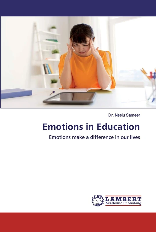 Emotions in Education: Emotions make a difference in our lives