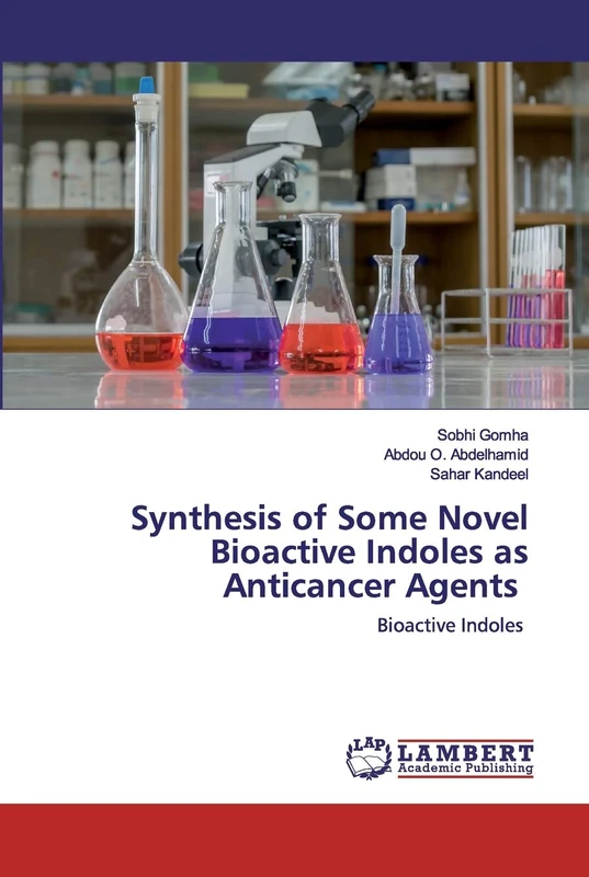 Synthesis of Some Novel Bioactive Indoles as Anticancer Agents: Bioactive Indoles