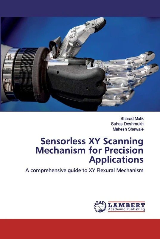 Sensorless XY Scanning Mechanism for Precision Applications: A comprehensive guide to XY Flexural Mechanism - Image 1