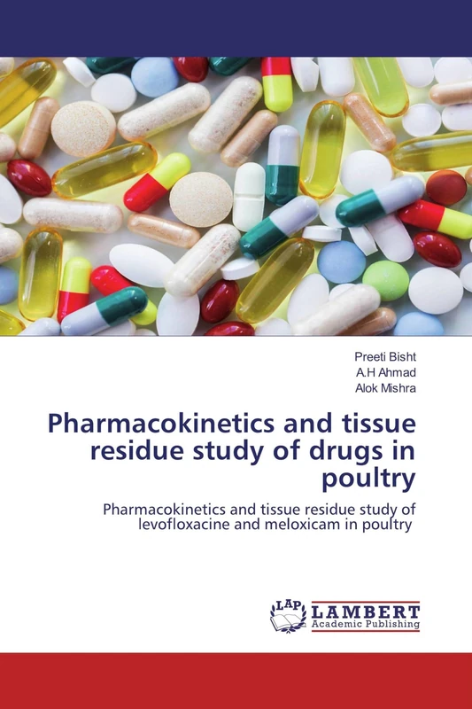 Pharmacokinetics and tissue residue study of drugs in poultry: Pharmacokinetics and tissue residue study of levofloxacine and meloxicam in poultry - Image 1