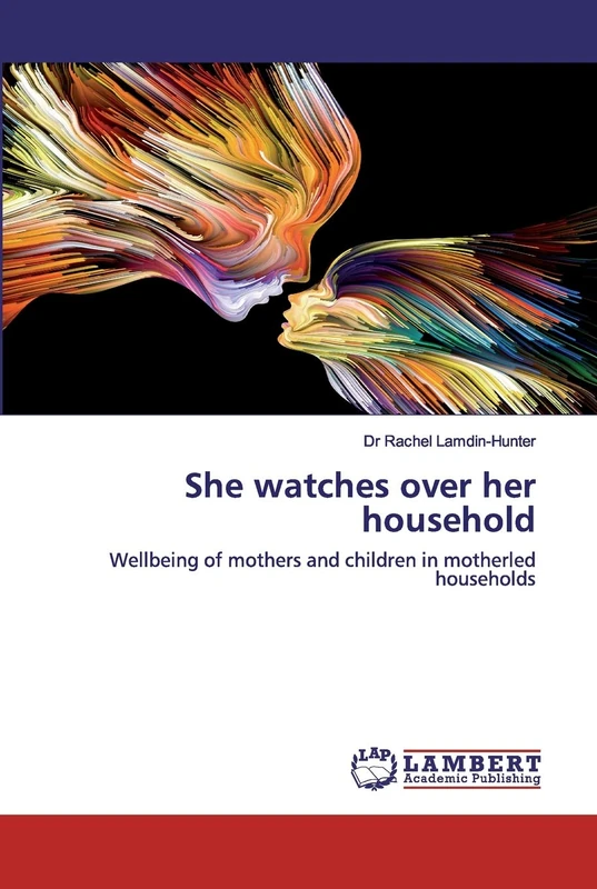 She watches over her household: Wellbeing of mothers and children in motherled households