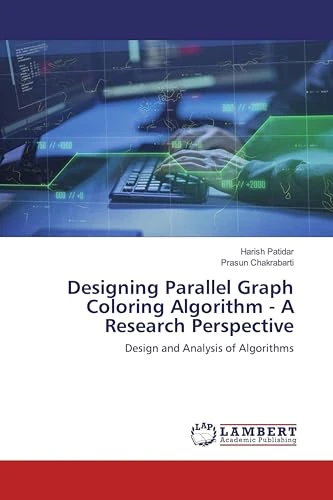 Designing Parallel Graph Coloring Algorithm - A Research Perspective: Design and Analysis of Algorithms