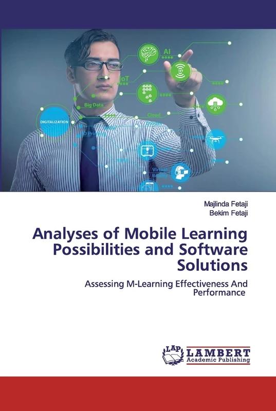 Analyses of Mobile Learning Possibilities and Software Solutions: Assessing M-Learning Effectiveness And Performance