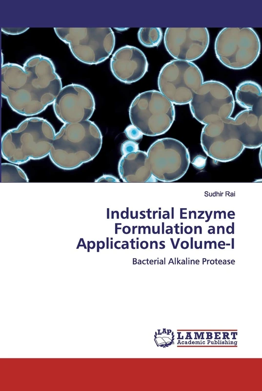 Industrial Enzyme Formulation and Applications Volume-I: Bacterial Alkaline Protease - Image 1