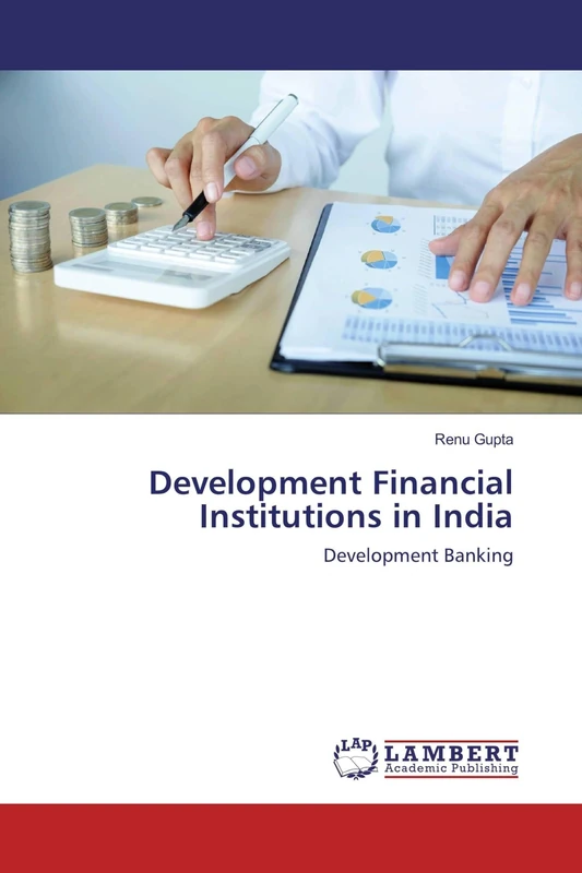 Development Financial Institutions in India: Development Banking