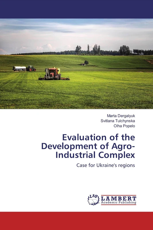 Evaluation of the Development of Agro-Industrial Complex: Case for Ukraine's regions