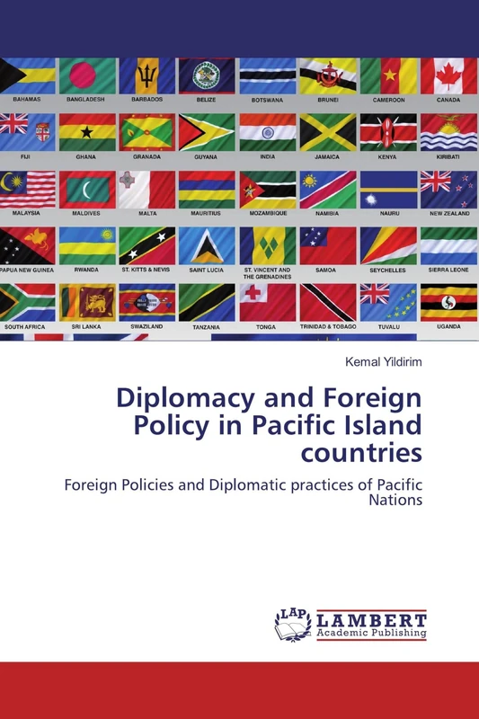 Diplomacy and Foreign Policy in Pacific Island countries: Foreign Policies and Diplomatic practices of Pacific Nations