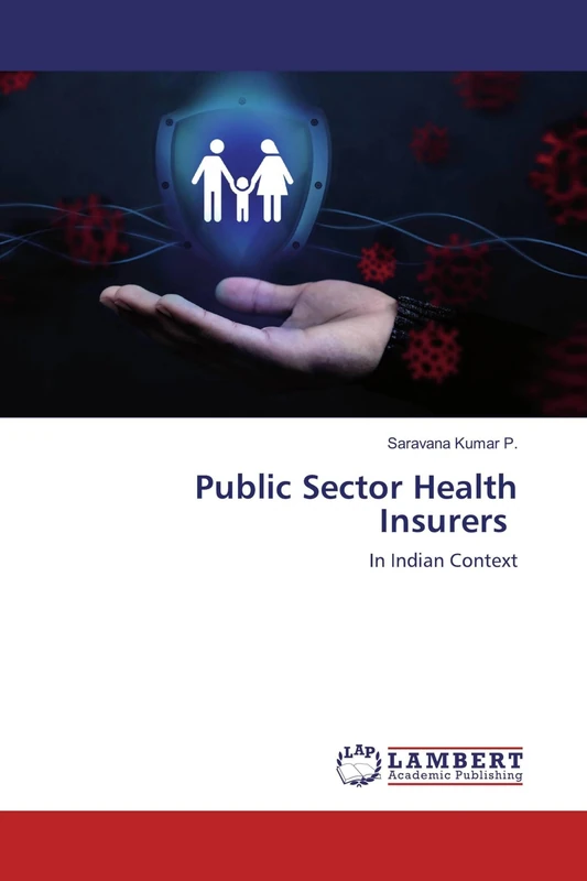 Public Sector Health Insurers: In Indian Context