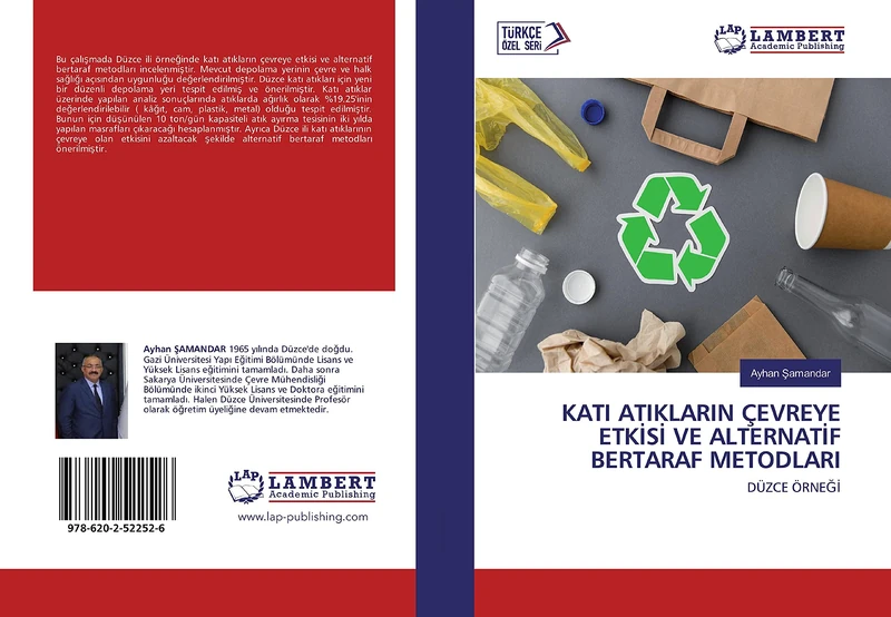 KATI ATIKLARIN ÇEVREYE ETKİSİ VE ALTERNATİF BERTARAF METODLARI: DÜZCE ÖRNEĞİ: DÜZCE ÖRNE¿¿