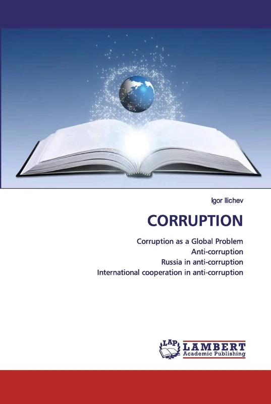 CORRUPTION: Corruption as a Global ProblemAnti-corruptionRussia in anti-corruptionInternational cooperation in anti-corruption